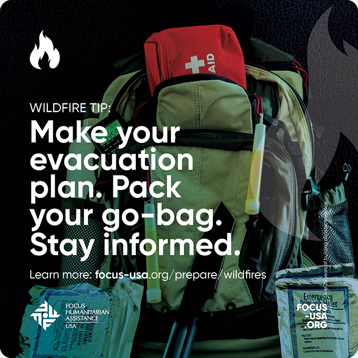 Make your evacuation plan. Pack your go-bag. Stay informed.
